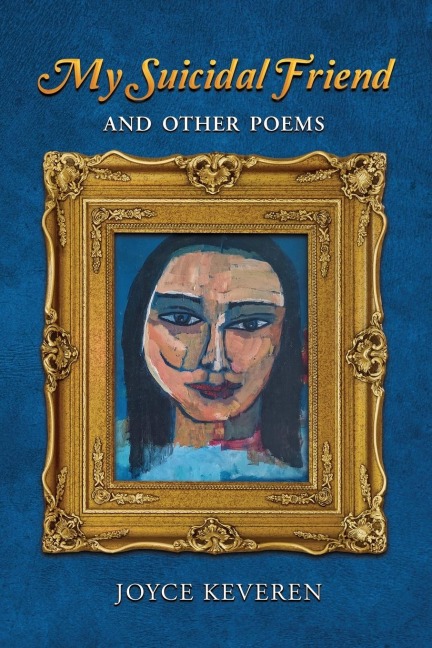 My Suicidal Friend: and Other Poems