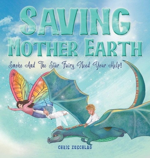 Saving Mother Earth: Smoke And The Star Fairy Need Your Help!