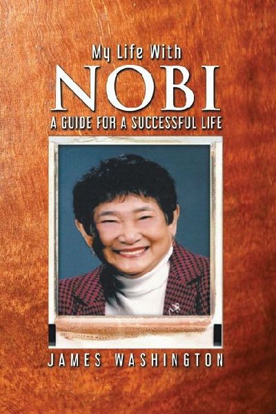 My Life With NOBI: A Guide For A Successful Life