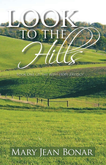 Look to the Hills: Book One of the West Hope Trilogy