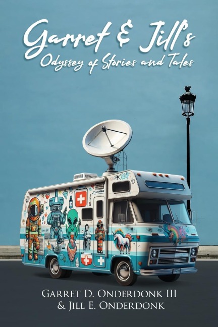 Garret & Jills Odyssey of Stories and Tales