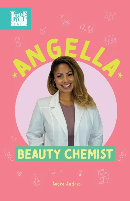 Angella, Beauty Chemist: Real Women in STEAM
