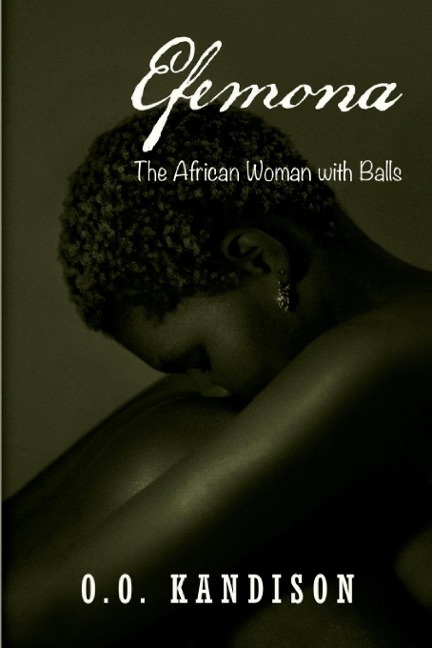 Efemona: The Afircan Woman With Balls
