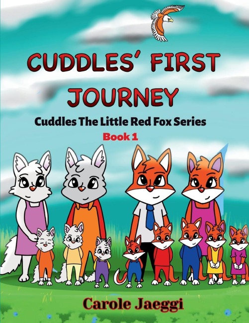 Cuddles' First Journey: Cuddles The Little Red Fox Series