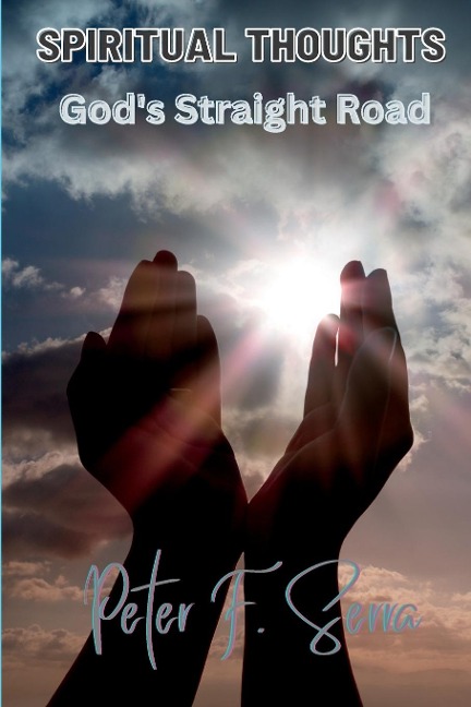 SPIRITUAL THOUGHTS Gods Straight Road