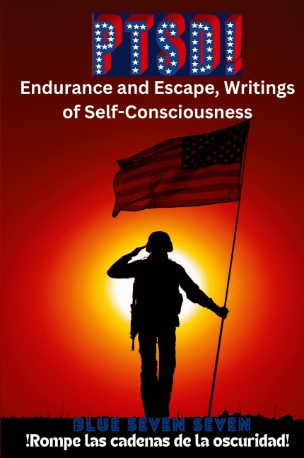 PTSD!: Endurance and Escape, Writings of Self-Consciousness