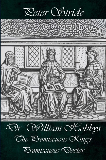 Dr. William Hobbys The Promiscuous Kings Promiscuous Doctor
