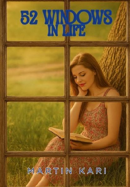 52 Windows in Life: Humor, Humanity & Hope