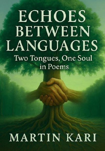 Echoes Between Languages: Two Tongues, One Soul in Poems