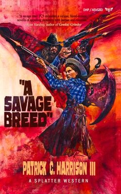 A Savage Breed