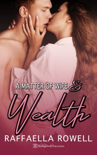 A Matter of Wife & Wealth