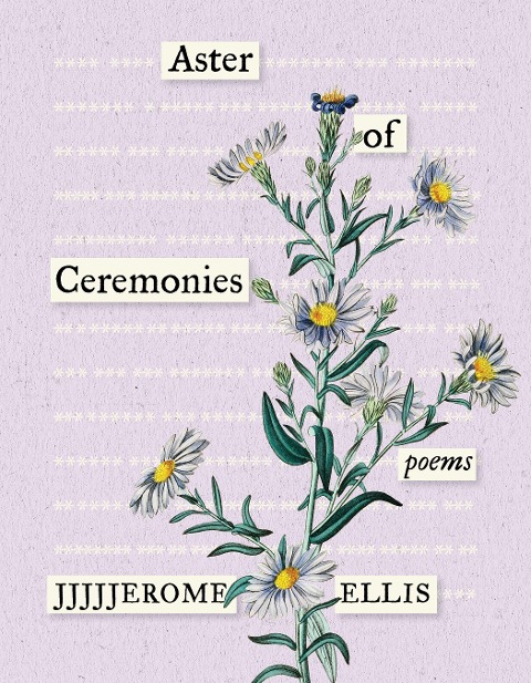 Aster of Ceremonies: Poems