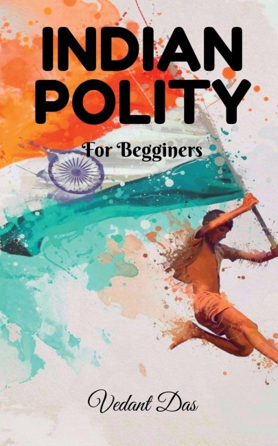 INDIAN POLITY: For Beginners