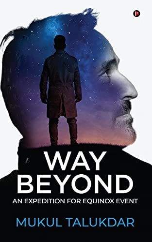 Way Beyond An Expedition for Equinox Event