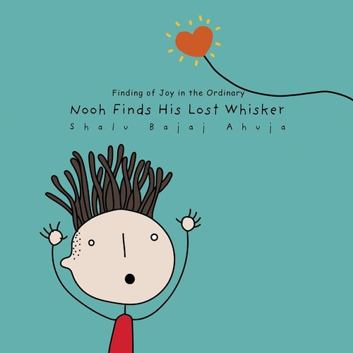 Nooh Finds His Lost Whisker Finding of Joy in the Ordinary