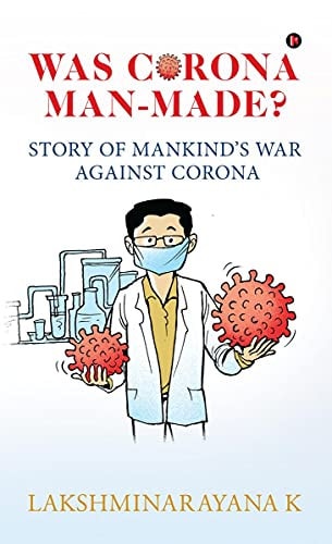 Was Corona Man-Made? Story of Mankind's War Against Corona