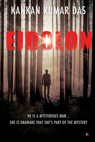 Eidolon He Is a Mysterious Man... She Is Unaware That She's Part of the Mystery