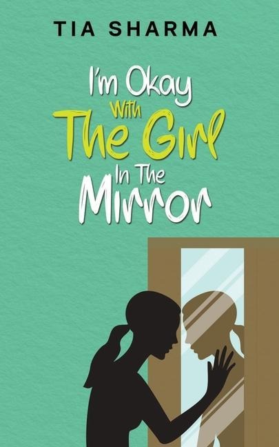 Im Okay With The Girl In The Mirror