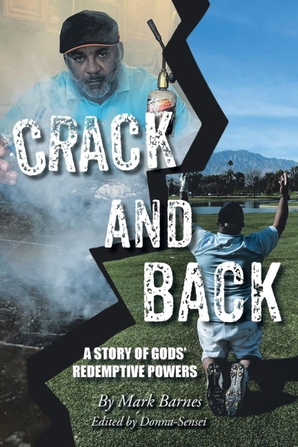 Crack and Back: A Story of Gods Redemptive Powers