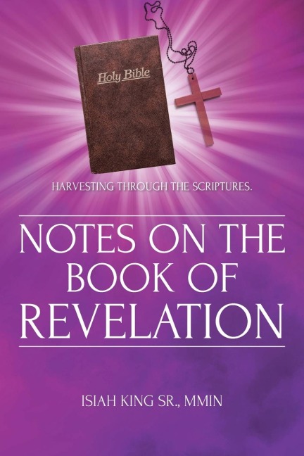 Notes on the Book of Revelation: Harvesting Through the Scriptures
