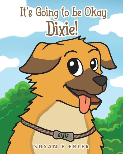 Its Going to be Okay Dixie!