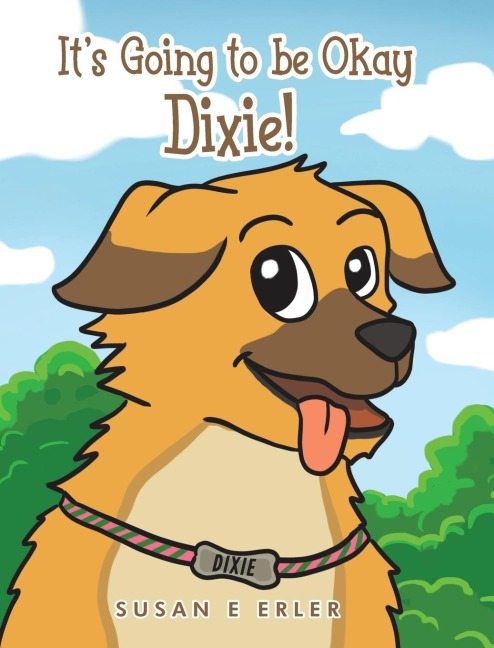 Its Going to be Okay Dixie!