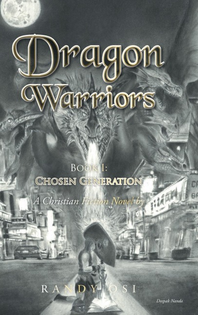 Dragon Warriors: Book 1: Chosen Generation: A Christian Fiction Novel