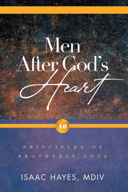 Men After Gods Heart: 10 Principles of Brotherly Love