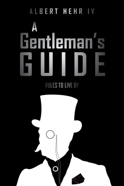 A Gentlemans Guide: Rules To Live By