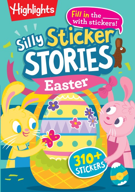 Silly Sticker Stories: Easter: Fill-In-The-Blank Silly Easter Story Book with Over 310 Easter Stickers Plus Easter Games and Puzzles for Families to Share Together, Easter Basket Gift