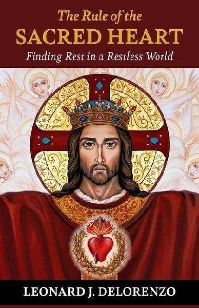 The Rule of the Heart: Finding Rest in a Restless World