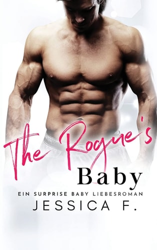 The Rogue's Baby Ein Surprise Baby Liebesroman