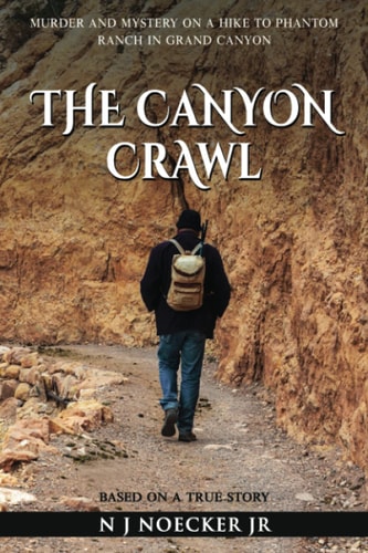 The Canyon Crawl Murder and Mystery on a Hike to Phantom Ranch in Grand Canyon