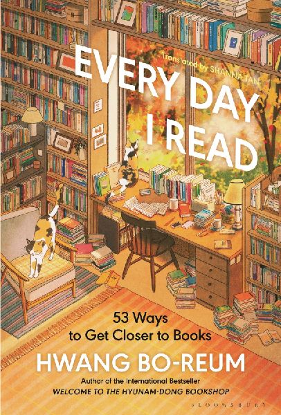 Every Day I Read: 53 Ways to Get Closer to Books