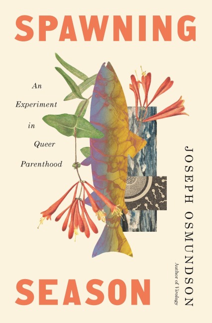 Spawning Season: An Experiment in Queer Parenthood