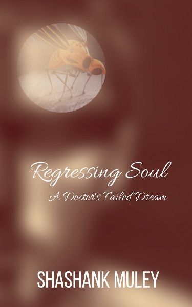 Regressing Soul: A Doctors Failed Dream