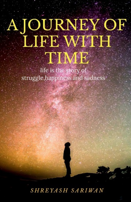 A JOURNEY OF LIFE WITH TIME