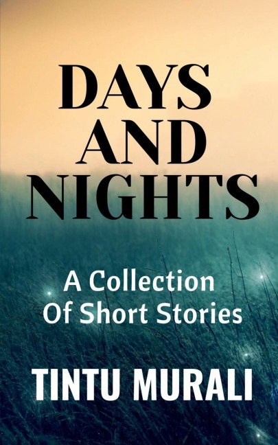 DAYS AND NIGHTS