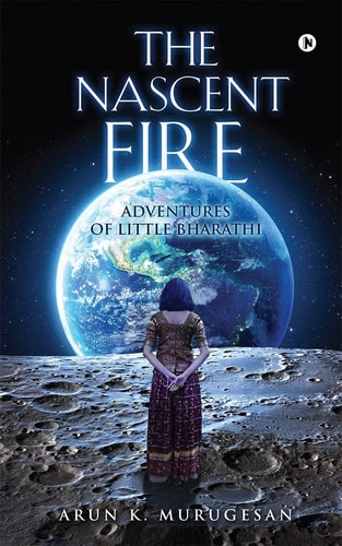 The Nascent Fire Adventures of Little Bharathi