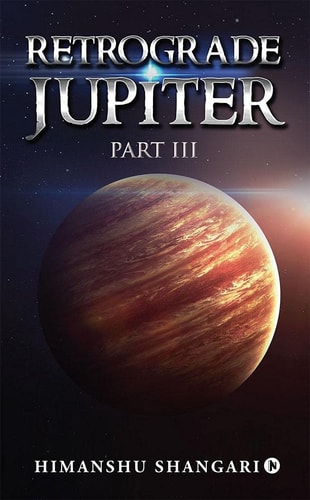 Retrograde Jupiter - Part III
