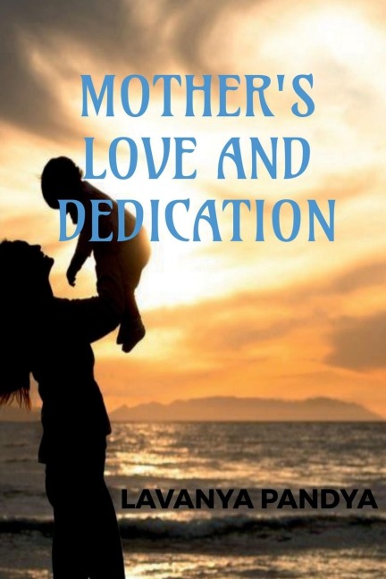 Mothers Love and Dedication