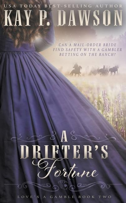 A Drifters Fortune: A Christian Mail-Order Bride Romance