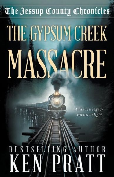 The Gypsum Creek Massacre: A Christian Western Historical Mystery Novel