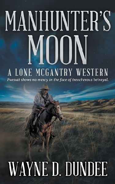 Manhunter's Moon: A Lone McGantry Western