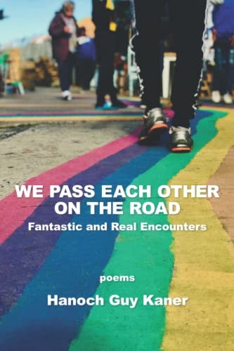 We Pass Each Other on the Road Fantastic and Real Encounters