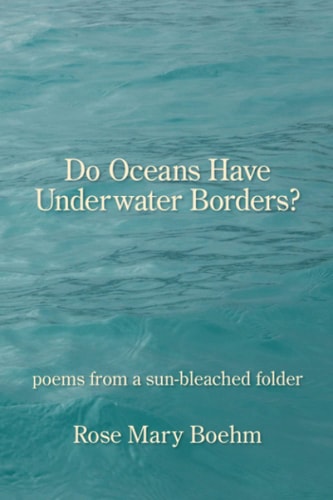 Do Oceans Have Underwater Borders? Poems from a Sun-Bleached Folder