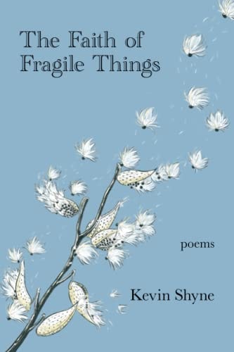 The Faith of Fragile Things