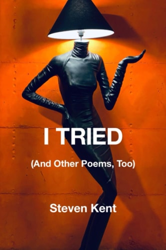I Tried (and Other Poems, Too)