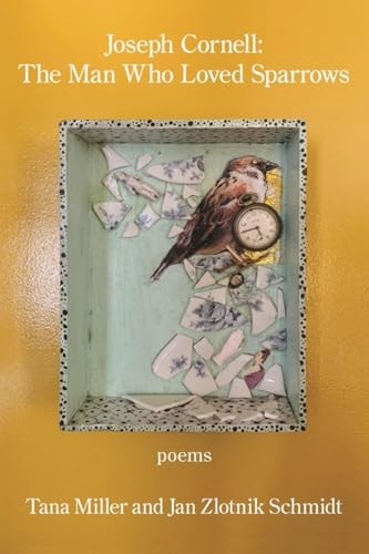 Joseph Cornell The Man Who Loved Sparrows