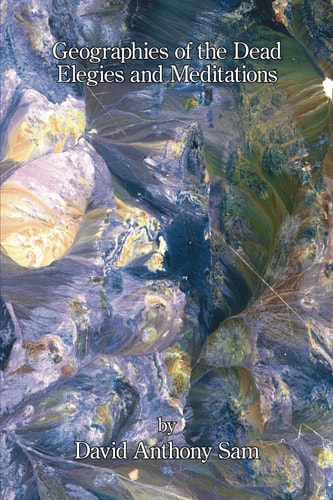 Geographies of the Dead Elegies and Meditations